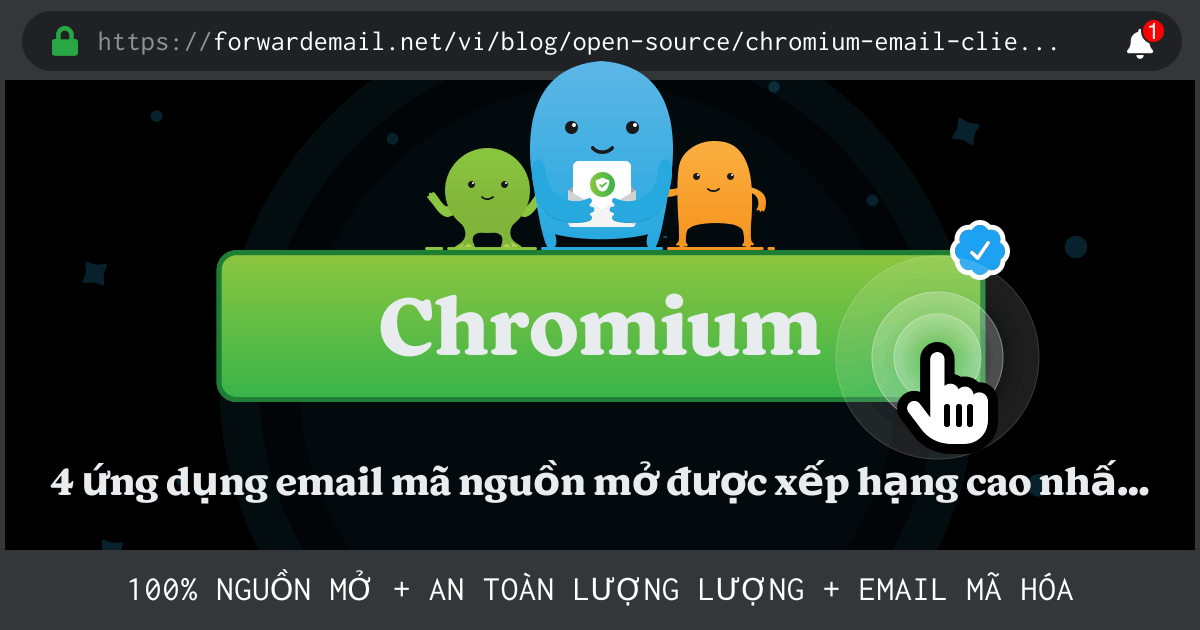 4 ứng dụng email mã nguồn mở được xếp hạng cao nhất cho Chromium vào 2024